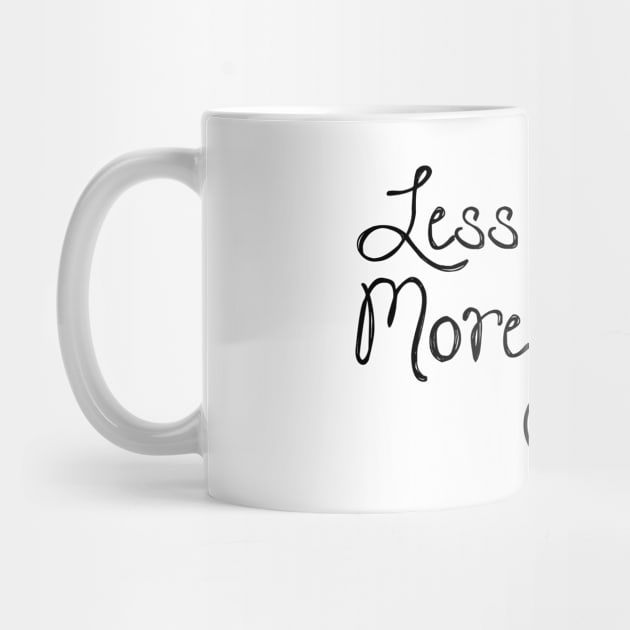 Less drama, More karma by qpdesignco